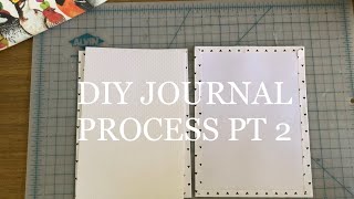 DIY Journal Process Pt 2