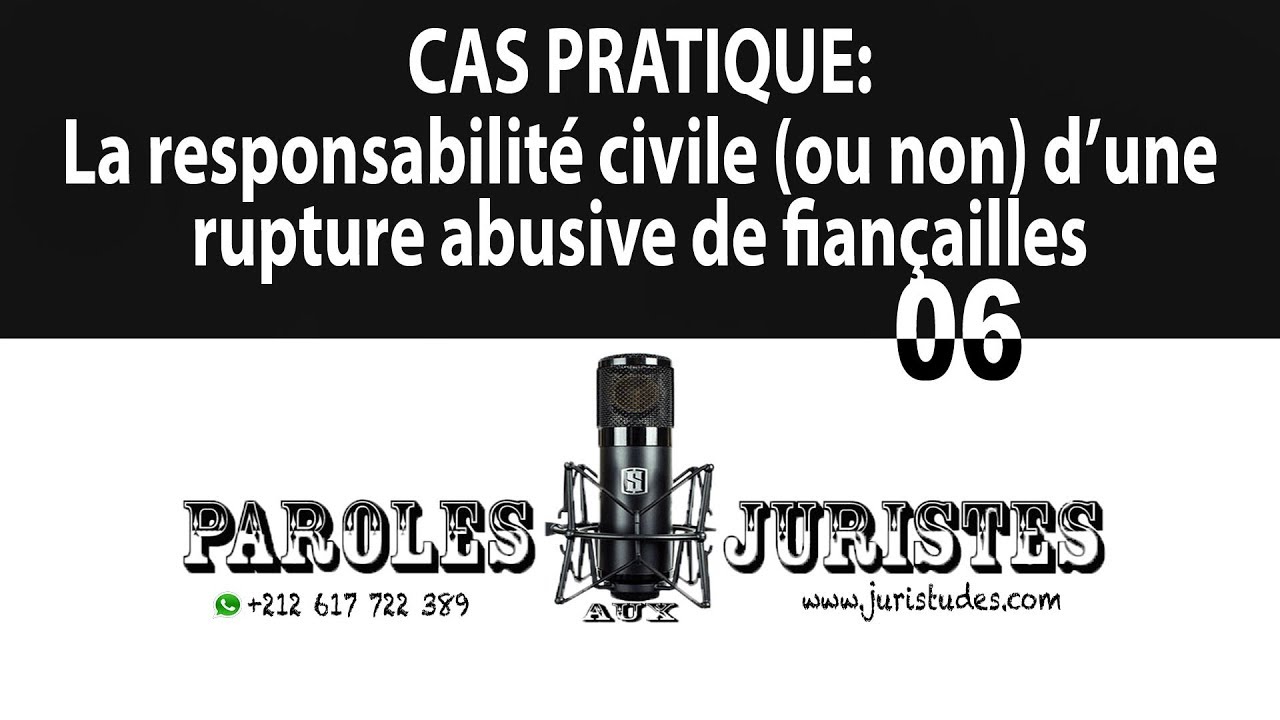 Cas pratique: La responsabilité civile d'une rupture de fiançailles (Paroles aux juristes #06)