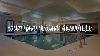 Courtyard Newark Granville Review - Newark , United States of America