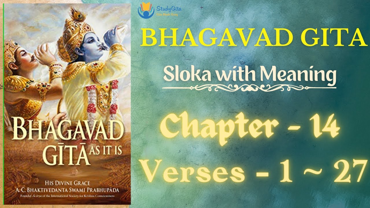 Bhagavad Gita Sloka Recitation with Meaning  Chapter 14  Verse 1  27