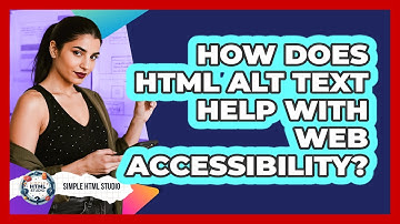 How Does HTML Alt Text Help With Web Accessibility? - Simple HTML Studio