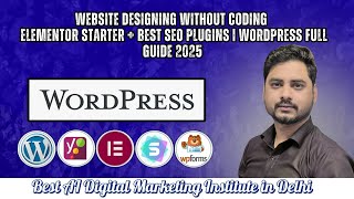 Website Designing Without Coding | Elementor Starter + Best SEO Plugins | WordPress Full Guide 2025