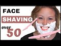 How I shave my face and why | Over 50 Mature skin | Dermaplaning at home