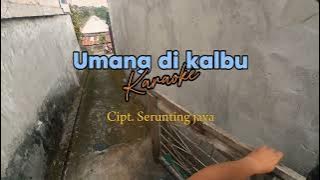Karaoke Umang Di Kalbu || Cipt. Serunting Jaya