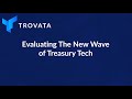 Evaluating The New Wave of Treasury Tech