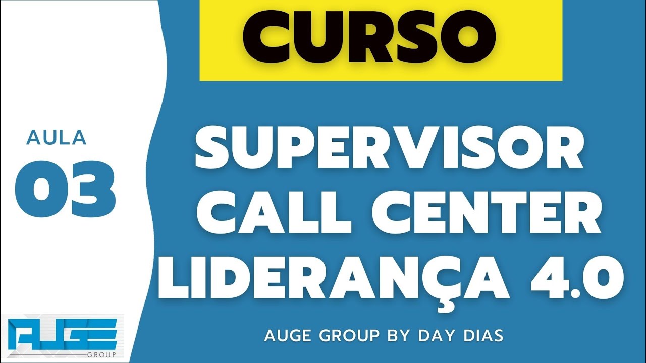 CURSO SUPERVISOR DE CALL CENTER E LIDERANÇA 4.0 – AULA 2