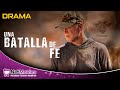 Una batalla de fe | Películas Cristianas