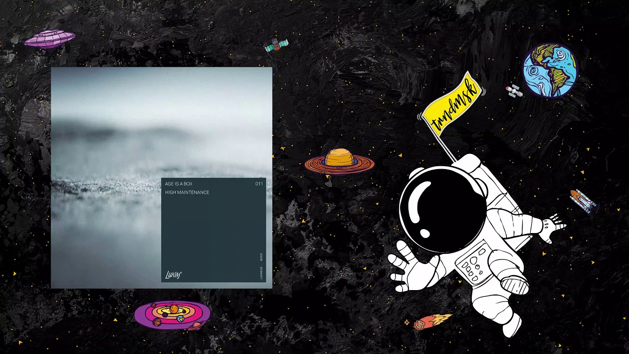 Age Is A Box - High Maintenance [Lukins]