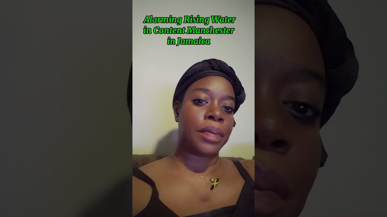 WATER RISES IN CONTENT MANCHESTER JAMAICA 