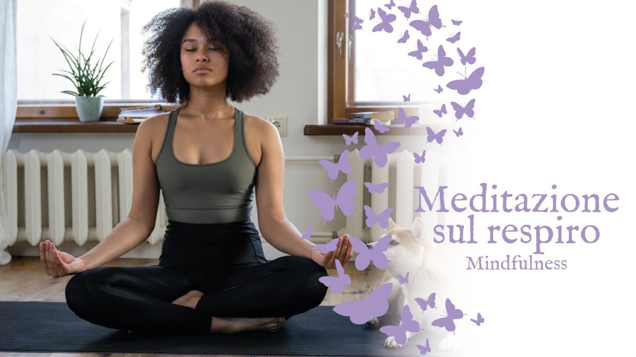 Meditazione sul respiro - Mindfulness - YouTube