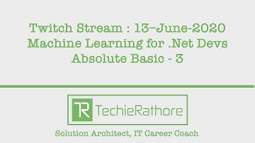 Machine Learning for .Net Devs Absolute Basic - 3