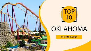 Top 10 Best Theme Parks to Visit in Oklahoma | USA - English