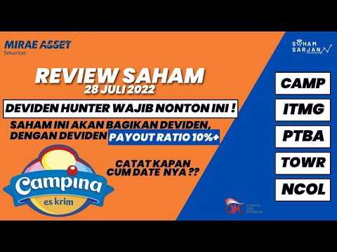 REVIEW SAHAM 28 JULI 2022, CAMP, ITMG, PTBA, TOWR, NCOL. DEVIDEN HUNTER AYOK MERAPAT !!!