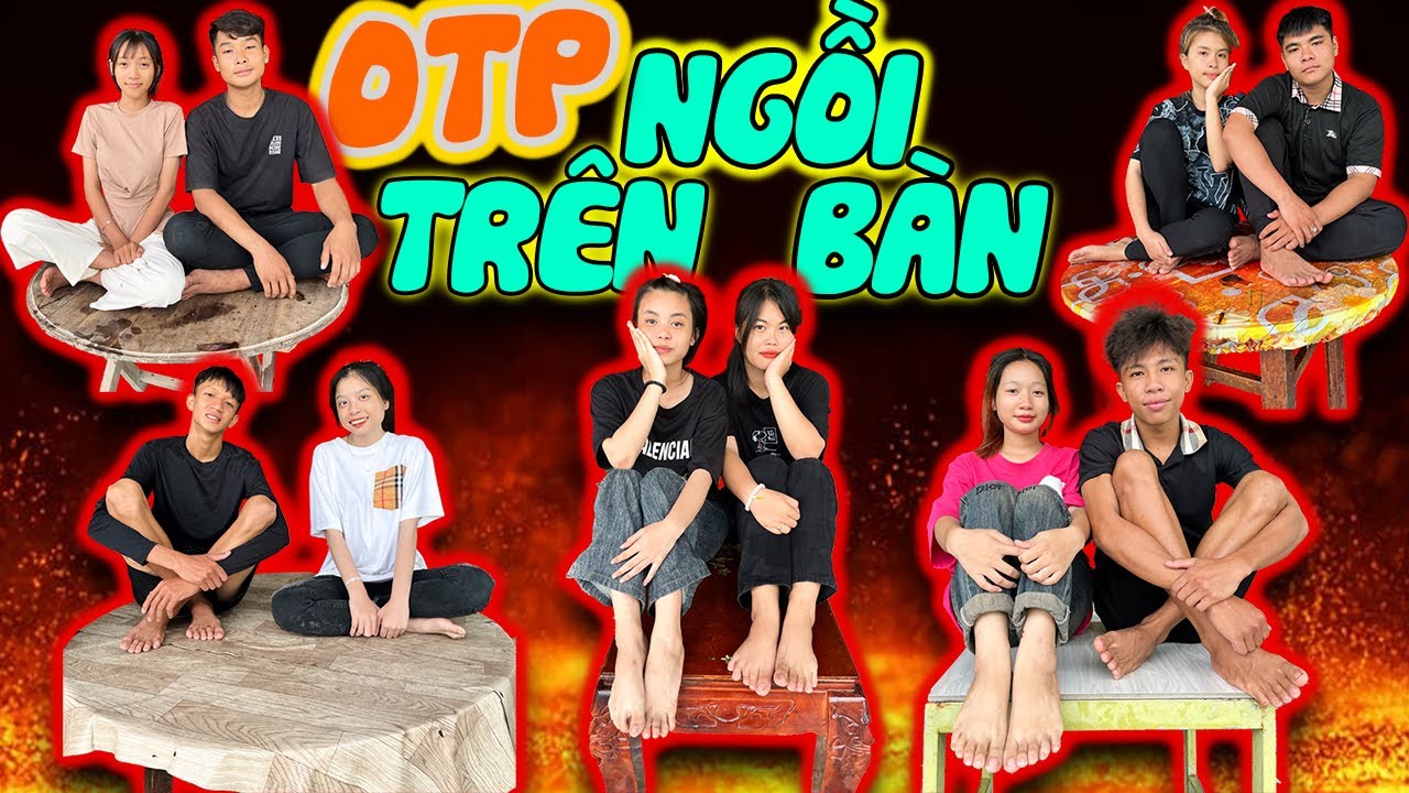 Anh Thời Đại - Thử Thách OTP Cuối Cùng Còn  Trên Bàn - 