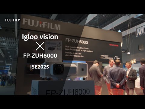 FUJIFILM FP-ZUH6000 projector installation case ISE 2025 /FUJIFILM