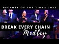 BOTT 2022 | GOD OF THE BREAKTHROUGH/BREAK EVERY CHAIN (Medley) | POA Worship | UPCI