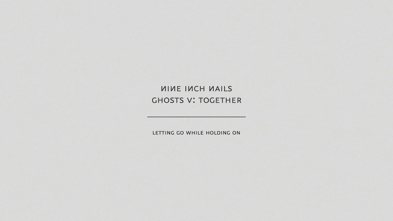 Nine Inch Nails - Letting Go While Holding On (Audio Only)