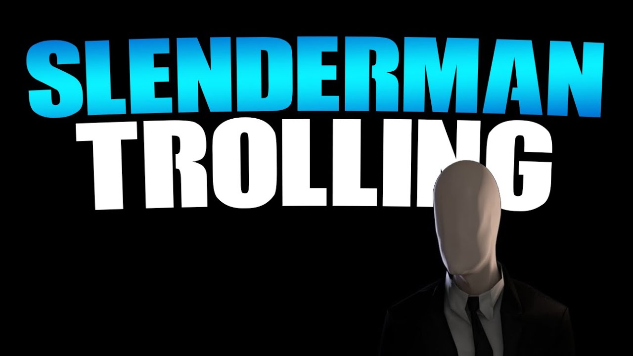 SLENDER MAN TROLLING (You're A Sick Minded Kid)