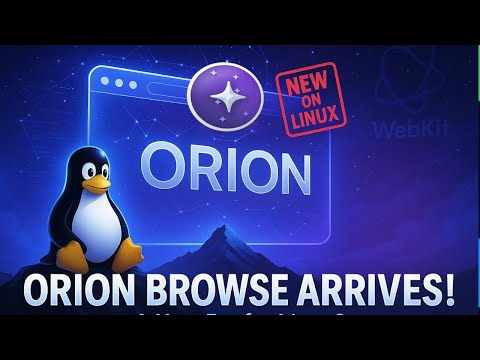 Orion Browser Is Coming to Linux! A New Player Focused on Privacy