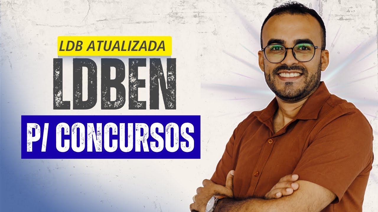 LDB para Concursos 2026 | O Que Mais Cai + Questões Comentadas