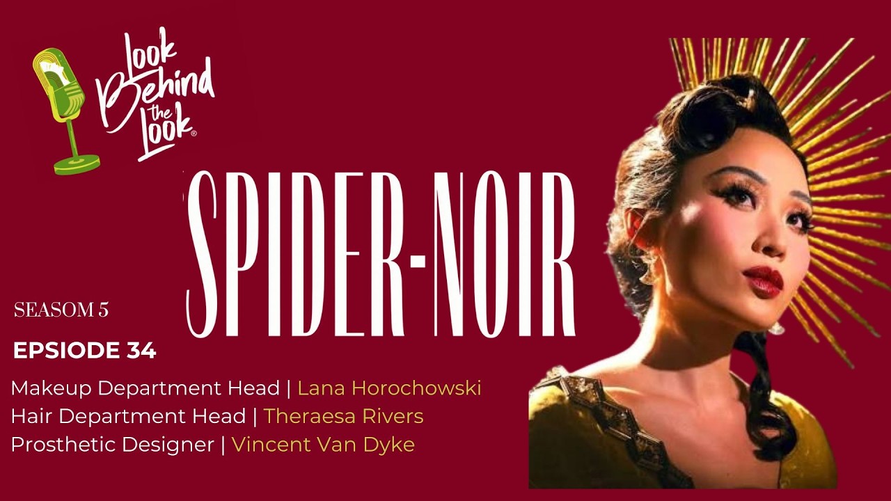 Spider-Noir Unmasked: Hair, Makeup, and the Art of Noir Storytelling