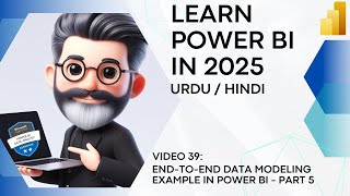 39. End-to-end Dimensional Data Modeling example in Power BI - Part 5