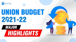 Union Budget 2021-22 | Major Highlights | RBI Gr B | NABARD Gr A 2021