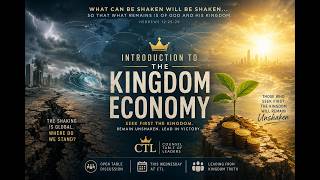 CTL 5 27 26 Intro To The Kingdom Economy