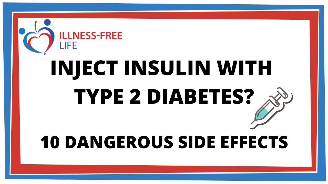 10 Dangerous Side Effects of Insulin (with Type 2 Diabetes)