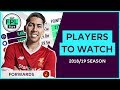 FORWARDS: PLAYERS TO WATCH | Premium, Budget & Value Picks for FPL | Fantasy Premier League 2018/19