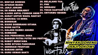 IWAN FALS LAGU KRITIK SOSIAL FULL ALBUM TERBAIK TERPOPULER SEPANJANG MASA | KUMPULAN LAGU IWAN FALS