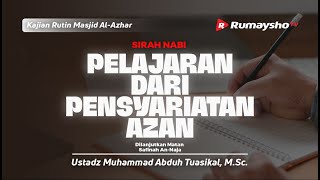 Pelajaran dari Pensyariatan Azan - Ustadz Muhammad Abduh Tuasikal