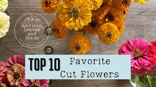 #18 Top 10 Favorite Cut Flowers  Heirloom Leaves and Seeds  Bouquets  Gardening  Flower  Garden