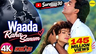Waada Raha Sanam ❤️ | Kumar Sanu & Alka Yagnik | Khiladi | 4K Romantic Hindi Song