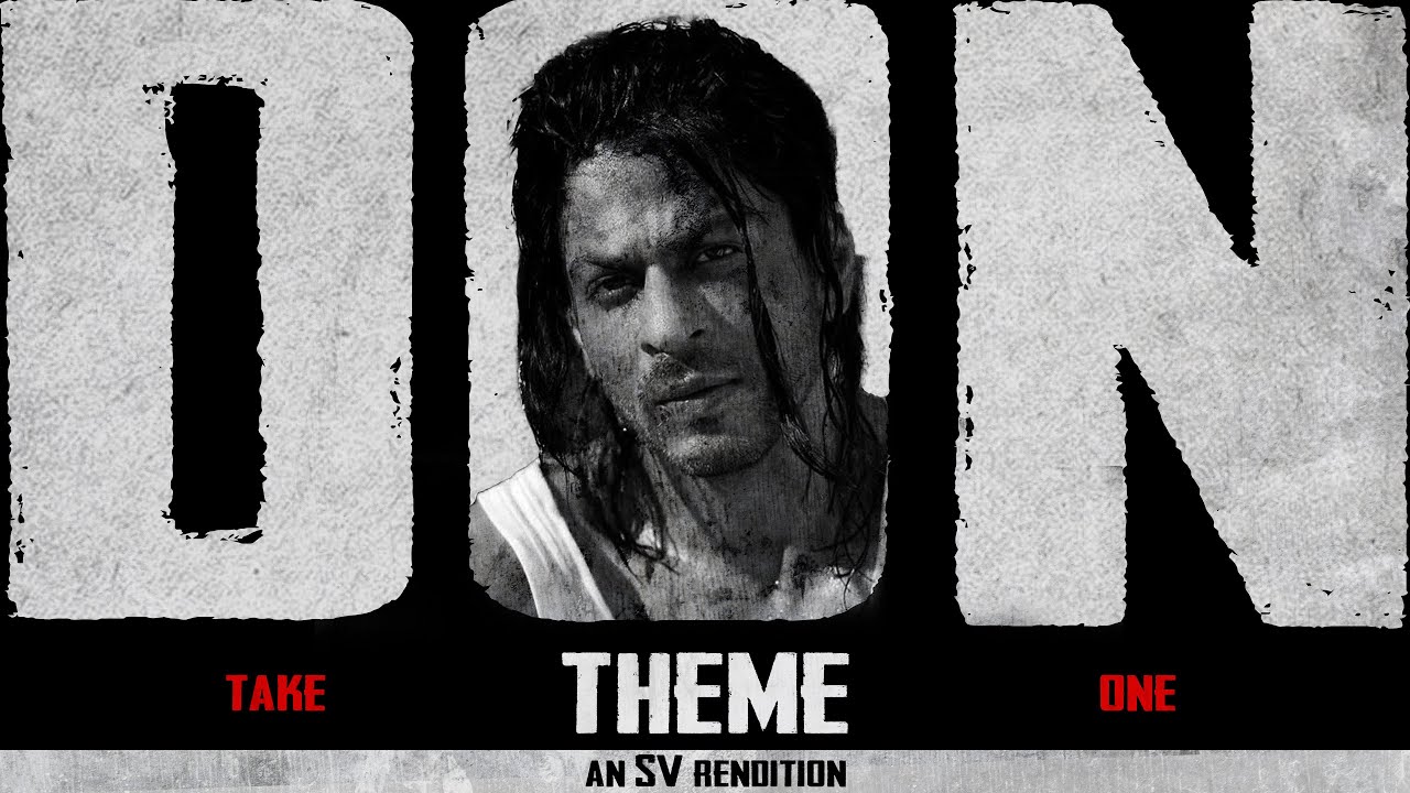 Don Theme The Attitude Anthem SV Rendition  Shah Rukh Khan  Don BGM  Mass BGM  Take One