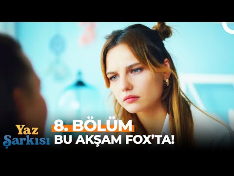 Yaz Şarkısı 8. Bölüm (Final) Bu Akşam 20.00'de FOX'ta!