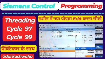 Siemens control || new program editing || threading cycle 97 || cycle 99 || Siemens cnc program