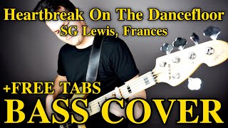 SG Lewis & Frances - Heartbreak On The Dancefloor (Bass Cover) +FREE TABS