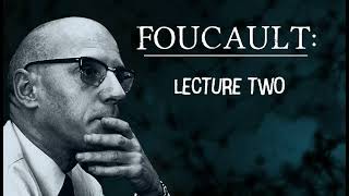 Power/Knowledge by Michel Foucault:  Lecture Two