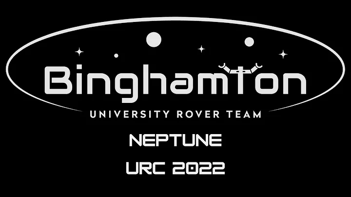 Binghamton University Rover Team - Neptune - URC S...