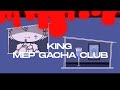 King | Gacha Club | MEP COMPLETE