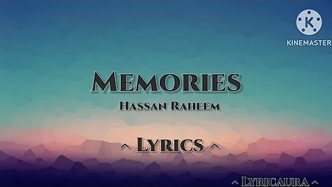 Memories - Hassan Raheem ft. Justin Bibis | Song Lyrics | Lyricaura |