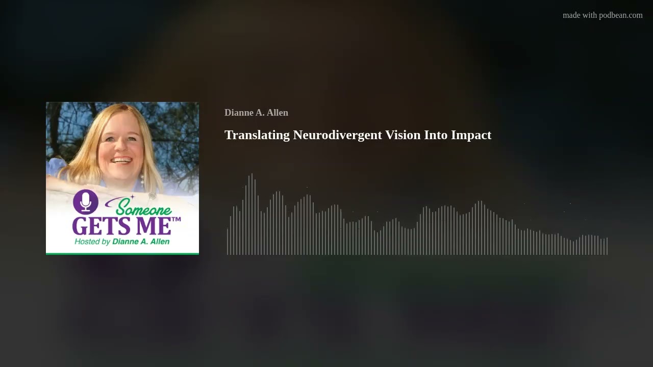 Translating Neurodivergent Vision Into Impact