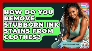 Full How Do You Remove Stubborn Ink Stains From Clothes - Homekeeping Handbook News
