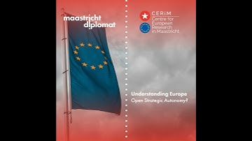 Understanding Europe: Open Strategic Autonomy?