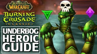 Heroic Underbog Guide - Burning Crusade Classic