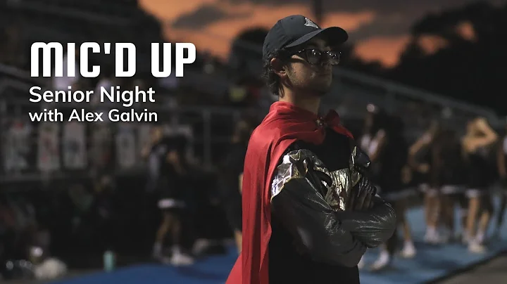 Mic'd Up: Senior Night | Alex Galvin