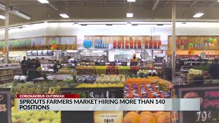 Sprouts Farmers Market hiring more than 140 positions