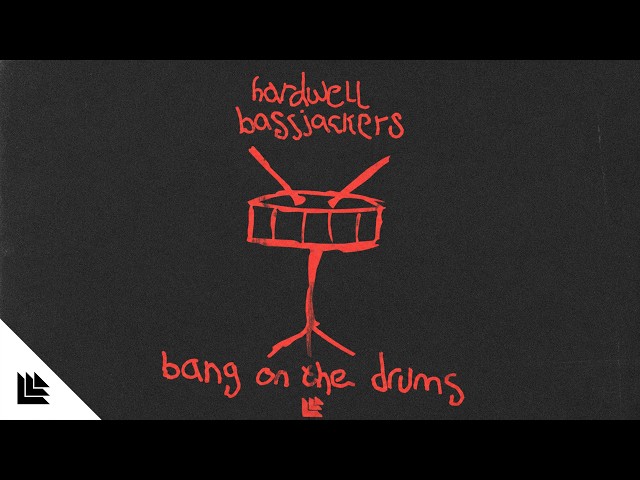 Bang On The DrumsNEW!Hardwell & Bassjackers