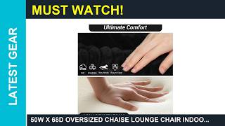 50W x 68D Oversized Chaise Lounge Chair Indoor Review 2026